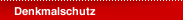 Denkmalschutz